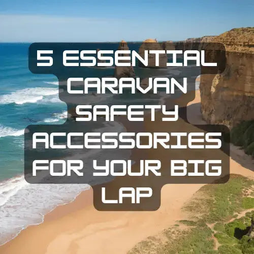 5 Essential Caravan Safety Accessories for Your Big Lap - Safety Sam | Tyre Pressure Monitoring System